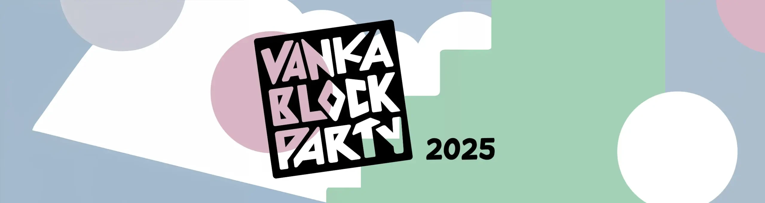 Vanka Block Party 2025